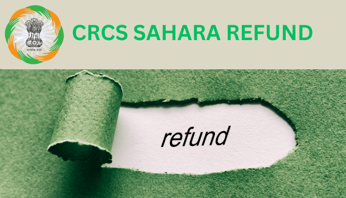 CRCS SAHARA REFUND