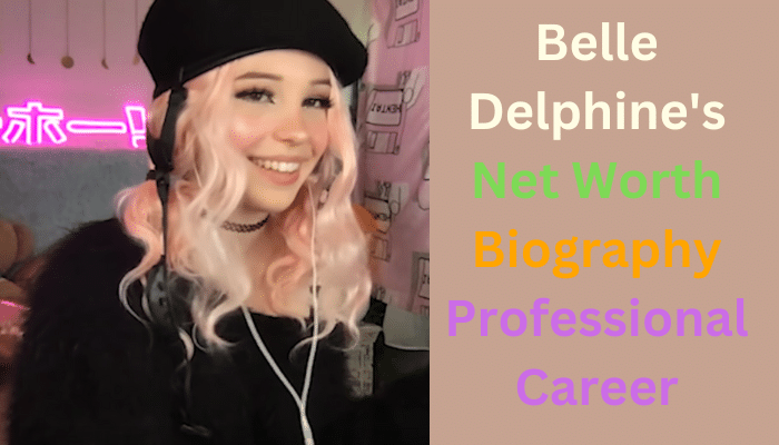 Belle Delphine's Net Worth