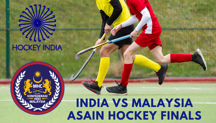India Vs Malaysia Asain Hockey Finals