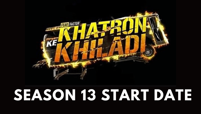 Khatron Ke Khiladi Season 13 Start Date