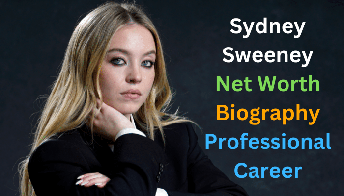 Sydney Sweeney Net Worth